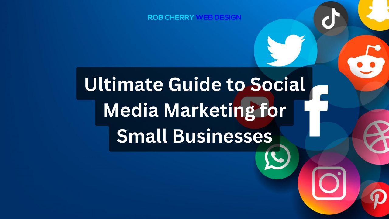 Ultimate Guide to Social Media Marketing for Businesses